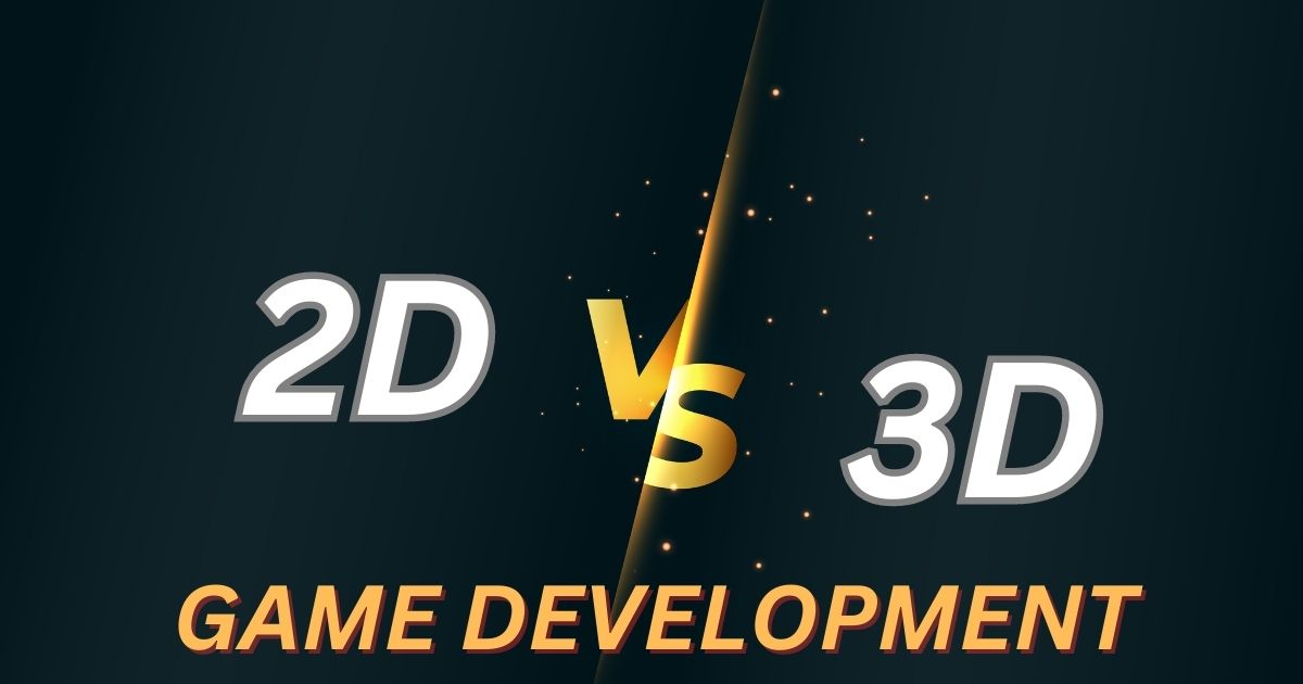 2D vs 3D Game Development
