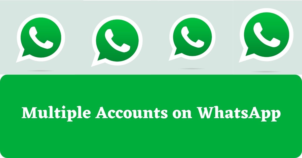 Multiple Accounts on WhatsApp