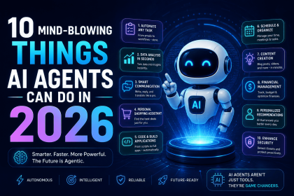 10 Mind-Blowing Things AI Agents Can Do in 2026