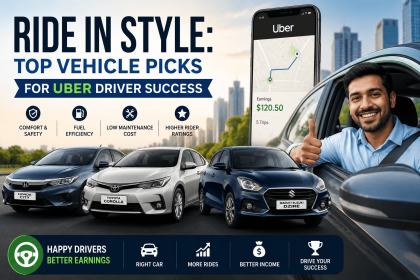 Ride in Style: Top Vehicle Picks for Uber Driver Success