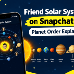 Friend Solar Systems on Snapchat: Planet Order Explained